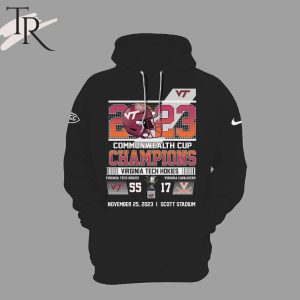 2023 Commonwealth Cup Champions Virginia Tech Hokies 55 – 17 Virginia Cavalieers November 25, 2023 Scott Stadium Hoodie, Longpants, Cap – Black