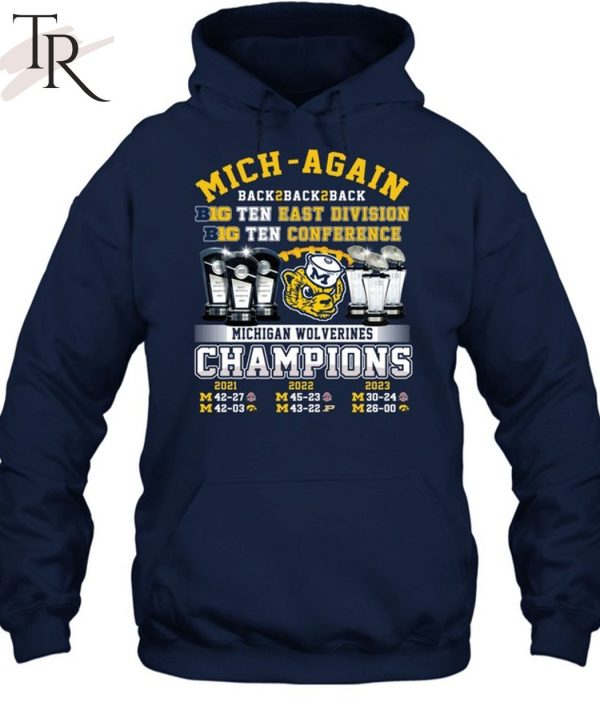 Mich-Again Back To Back To Back Big Ten East Division Big Ten East Conference Champions Michigan Wolverines T-Shirt