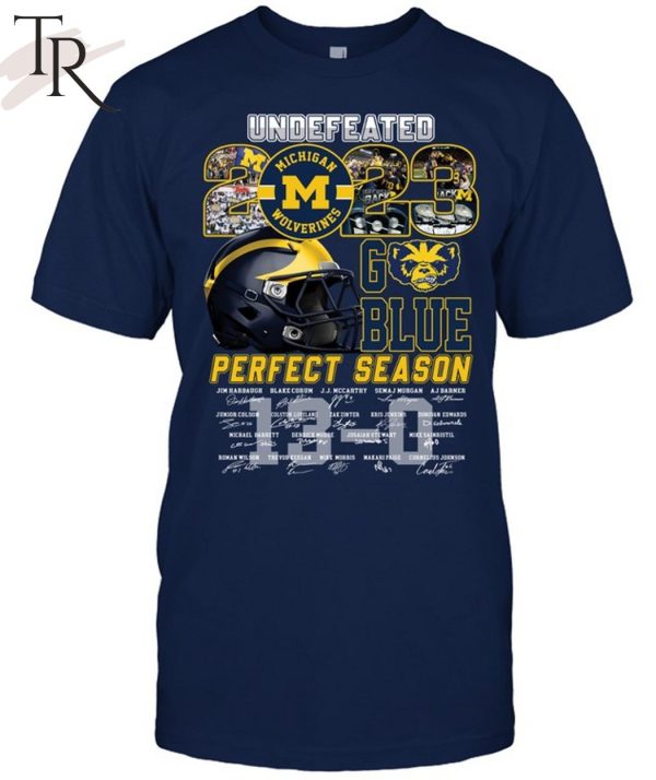 Undefeated 2023 Michigan Wolverines Perfect Season Signature T-Shirt