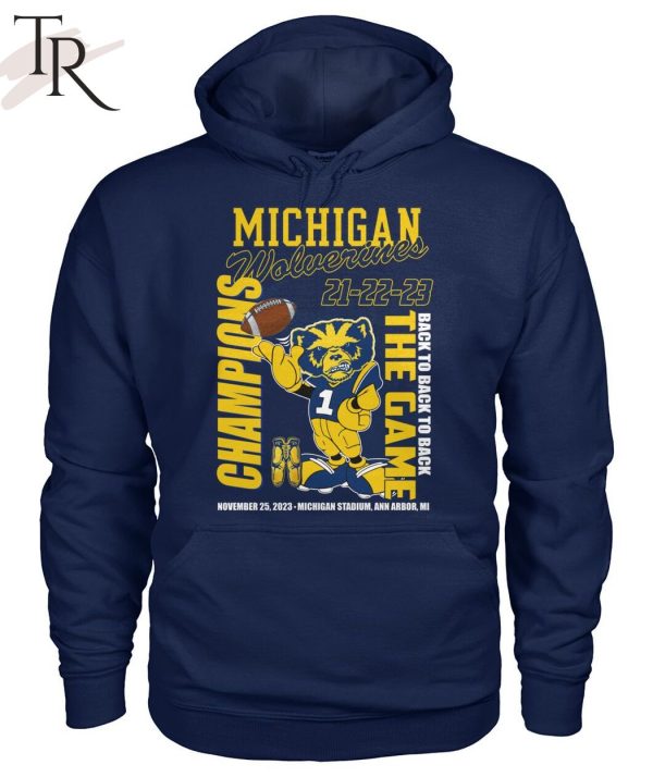 Michigan Wolverines 21-22-23 Back To Back To Back The Game Champions November 25, 2023 Michigan Stadium, Ann Arbor, Mi T-Shirt