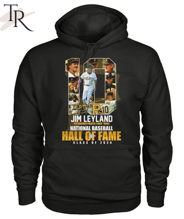 Jim Leyland Pittsburgh Pirates 1986 – 1996 National Baseball Hall Of Fame Class Of 2024 T-Shirt