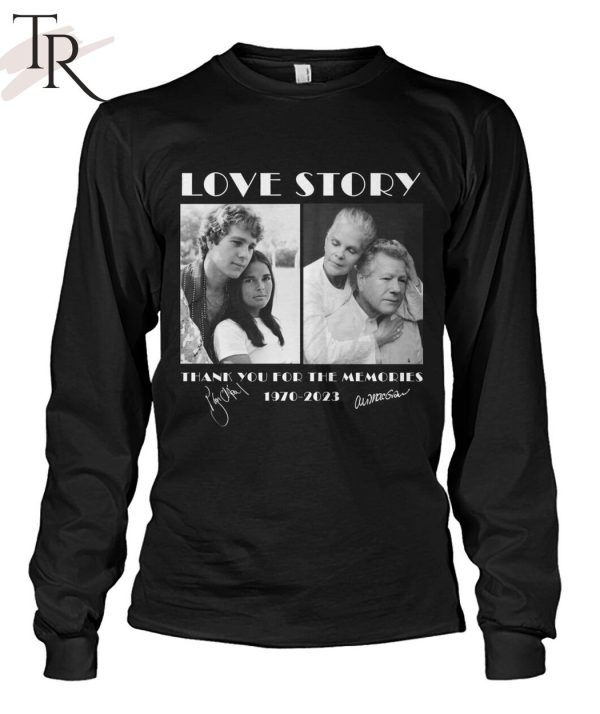 Love Story 1970 – 2023 Thank You For The Memories T-Shirt