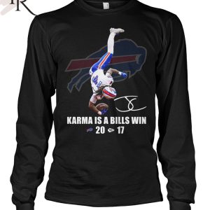 Karma Is A Bills Win Buffalo Bills Beat Kansas City Chiefs T-Shirt