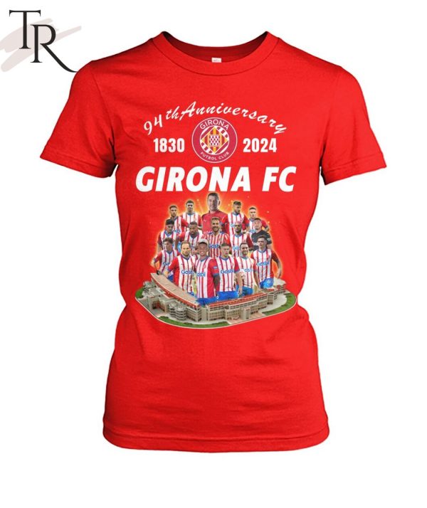 94th Anniversary 1830 – 2024 Girona FC T-Shirt