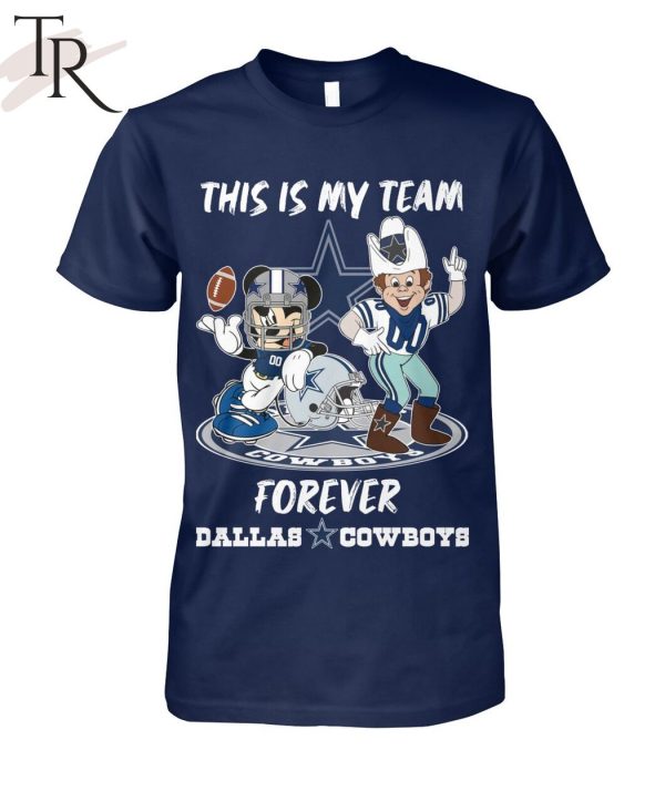 This Is My Team Forever Dallas Cowboys T-Shirt