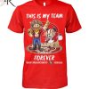 This Is My Team Forever Dallas Cowboys T-Shirt