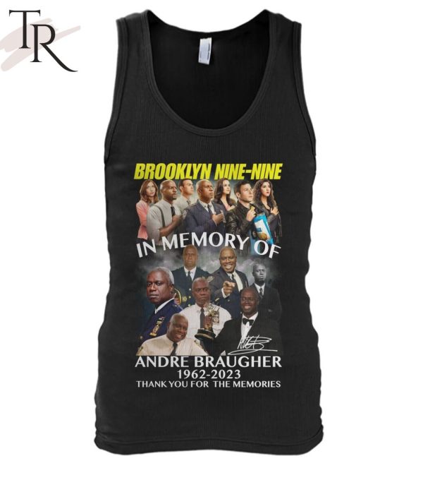 Brooklyn Nine-Nine In Memory Of Andre Braugher 1962 – 2023 Thank You For The Memories T-Shirt