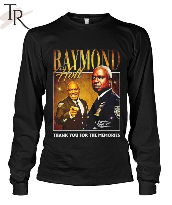 Raymond Holt Thank You For The Memories T-Shirt