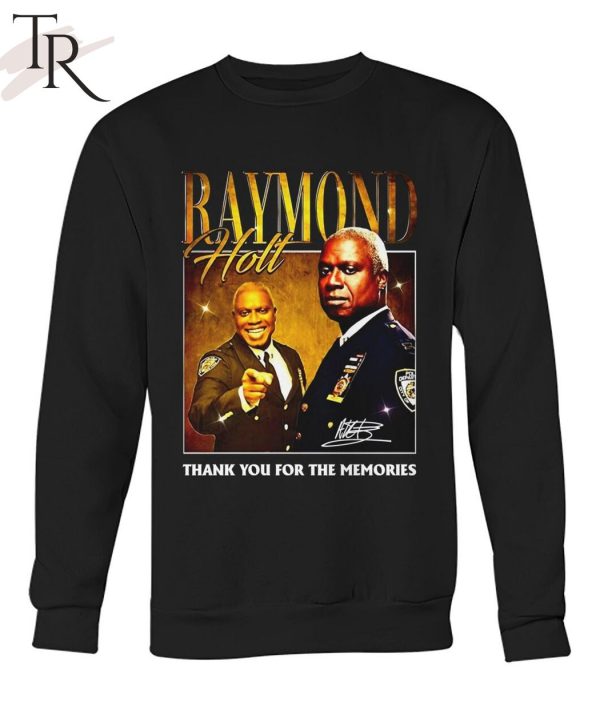 Raymond Holt Thank You For The Memories T-Shirt