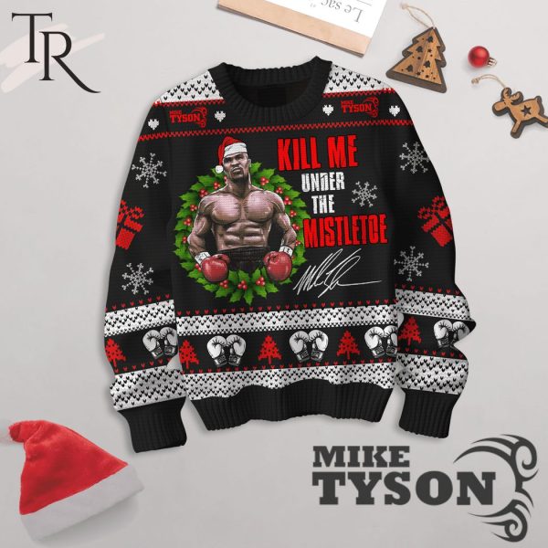 Kill Me Under The Mistletoe Mike Tyson Ugly Sweater