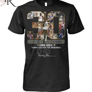 George McGinnis 1950 – 2023 Thank You For The Memories T-Shirt
