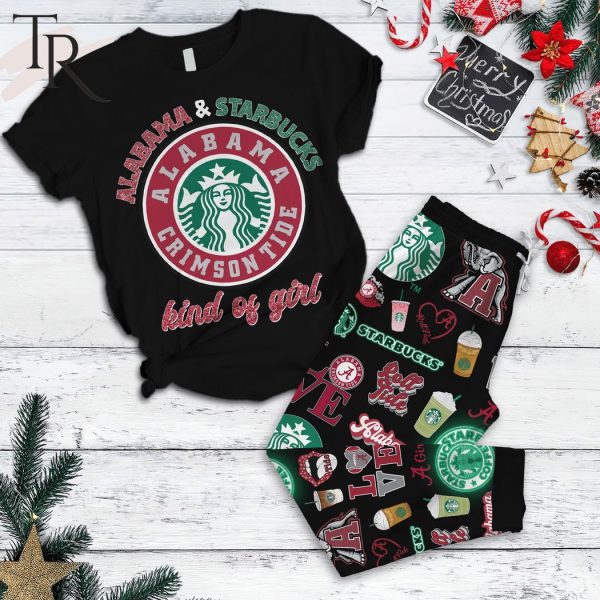 Alabama Crimson Tide & Starbucks Kind Of Girl Pajamas Set