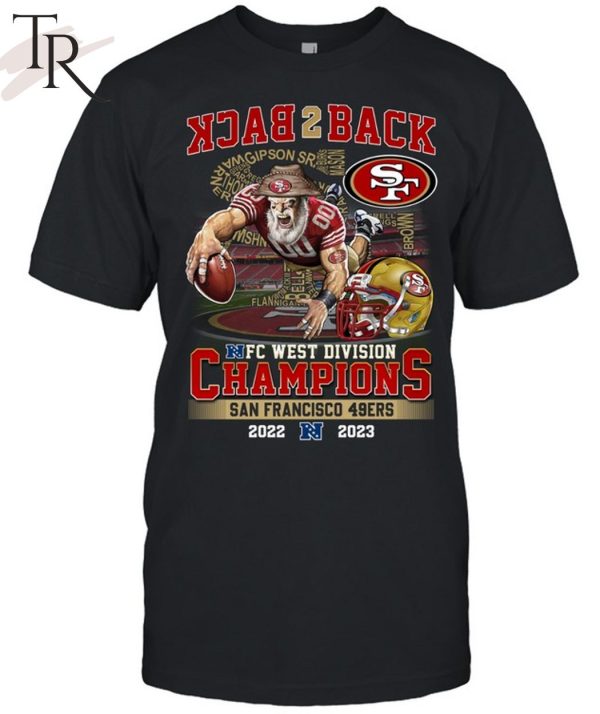 Back 2 Back NFC NFC West Division Champions San Francisco 49ers 2022 – 2023 T-Shirt