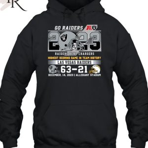 Go Raiders Highest Scoring Game In Team History Las Vegas Raider 63 – 21 Los Angeles Chargers December 14, 2023 Allegiant Stadium T-Shirt