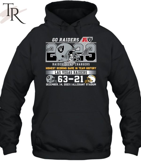 Go Raiders Highest Scoring Game In Team History Las Vegas Raider 63 – 21 Los Angeles Chargers December 14, 2023 Allegiant Stadium T-Shirt