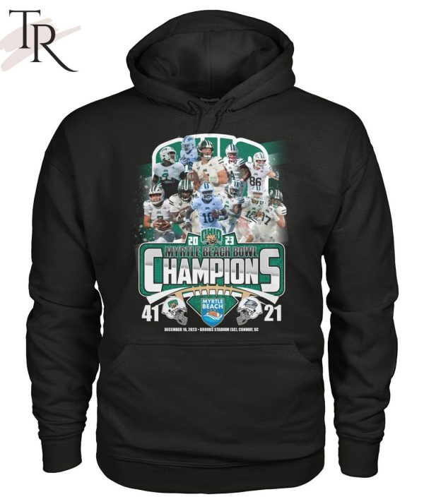 2023 Myrtle Beach Bowl Champions Ohio Bobcats 41 – 21 Georgia Southern Eagles December 16, 2023 Brooks Stadium  SC , Conway, SC T-Shirt