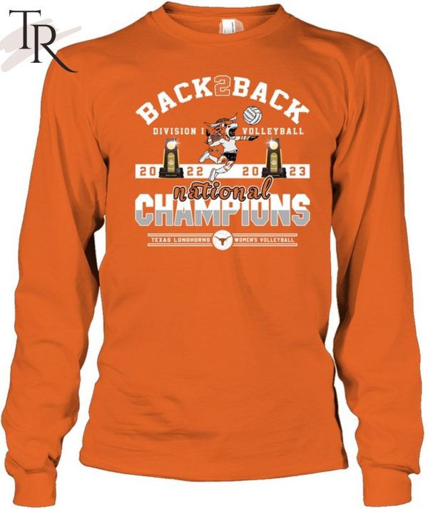 Back To Back Division I Volleyball 2022 – 2023 National Champions Texas Longhorns Women’s Volleyball T-Shirt