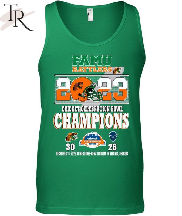 Famu Rattlers 2023 Cricket Celebration Bowl Champions Florida A&M 30 – 26 Howard Bison December 16, 2023 AT Mercedes-Benz Stadium In Atlanta, Georgia T-Shirt