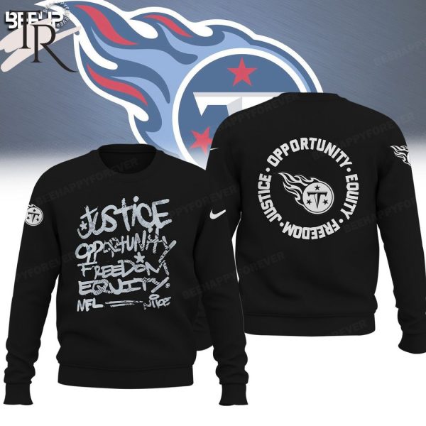 NFL Tennessee Titans Justice Opportunity Equity Freedom Hoodie
