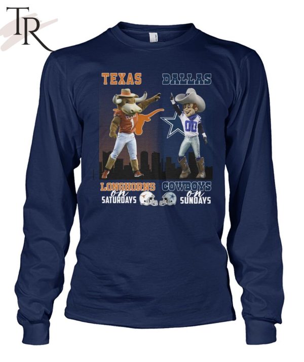 Texas Longhorns On Saturdays, Dallas Cowboys On Sundays T-Shirt