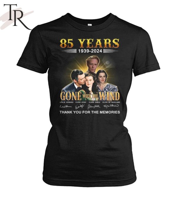 85 Years 1939 – 2024 Gone With The Wind Thank You For The Memories T-Shirt