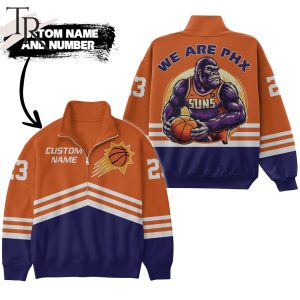 We Are Phoenix Suns Custom Half Zip Sweatshirt