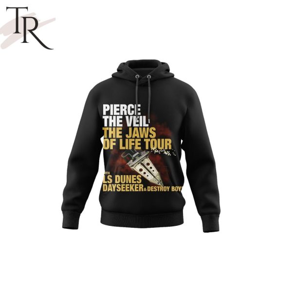 Pierce The Veil The Jaws Of Life Tour With Ls Dunes Dayseeker & Destroy Boys Hoodie