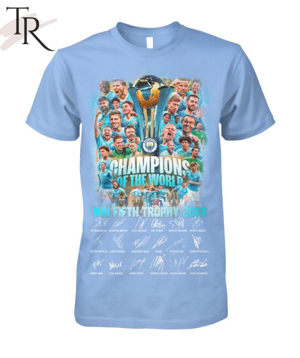 Manchester City Champions Of The World Win Fifth Trophy 2023 T-Shirt