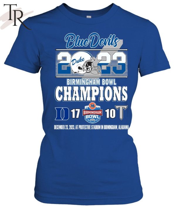2023 Birmingham Bowl Champions Duke Blue Devils 17 – 10 Troy Trojans December 23, 2023 At Protective Stadium In Birmingham, Alabama T-Shirt