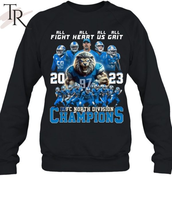 Detroit Lions All Fight All Heart All Us All Grit 2023 NFC North Division Champions T-Shirt