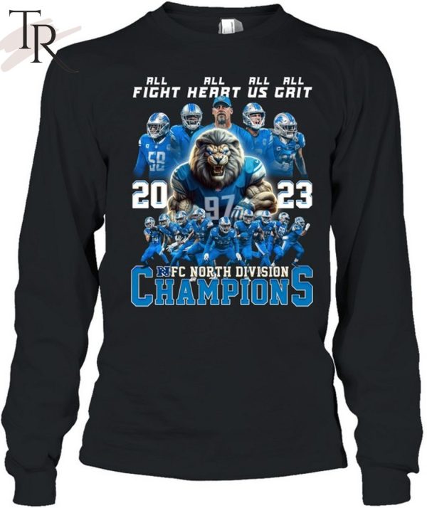 Detroit Lions All Fight All Heart All Us All Grit 2023 NFC North Division Champions T-Shirt