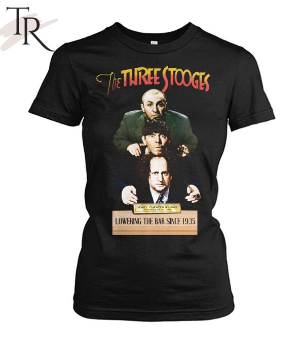 The Three Stooges Lowering The Bar Since 1935 T-Shirt