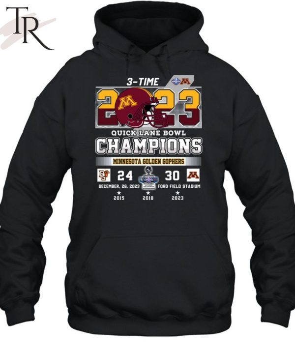 3-Time 2023 Quick Lane Bowl Champions Minnesota Golden Gophers 30 – 24 Bowling Green Falcons December 26, 2023 Ford Field Stadium In Detroit, Michigan T-Shirt