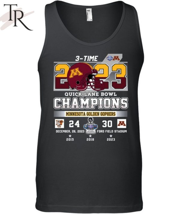 3-Time 2023 Quick Lane Bowl Champions Minnesota Golden Gophers 30 – 24 Bowling Green Falcons December 26, 2023 Ford Field Stadium In Detroit, Michigan T-Shirt