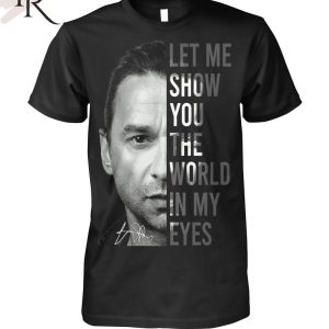 Let Me Show You The World In My Eyes Depeche Mode T-Shirt