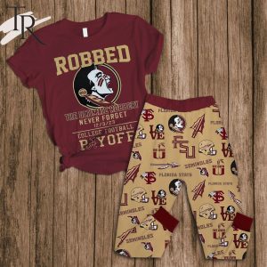 Robbed The Ultimate Robbery Never Forget 12 3 2023 Payoff Florida State Seminoles Pajamas Set