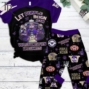 Let Purple Reign Again Washington Huskies Pajamas Set