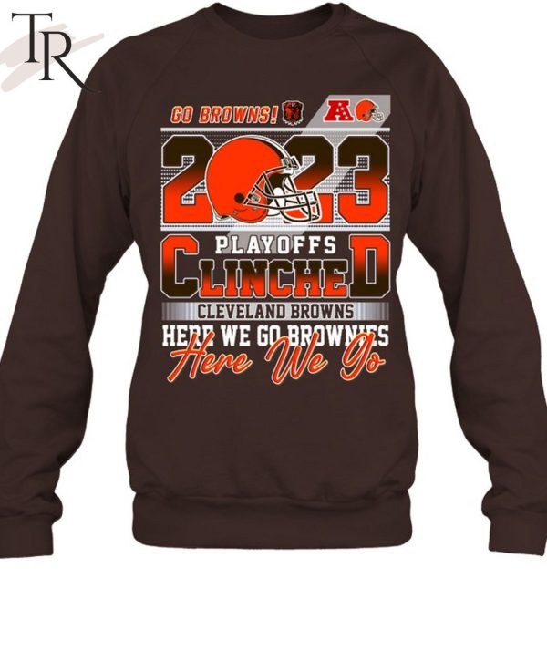 2023 Playoffs Clinched Cleveland Browns Here We Go Brownies T-Shirt