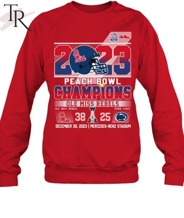 2023 Peach Bowl Champions Ole Miss Rebels 38 – 25 Penn State Nittany Lions December 30, 2023 Mercedes-Benz Stadium T-Shirt