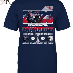 2023 Peach Bowl Champions Ole Miss Rebels 38 – 25 Penn State Nittany Lions December 30, 2023 Mercedes-Benz Stadium T-Shirt – Sport Navy