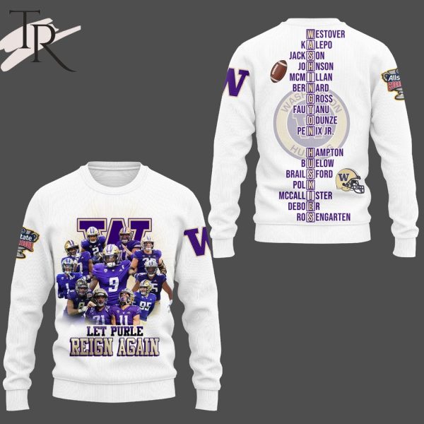 Let Purple Reign Again Washington Huskies 3D Shirt, Hoodie – White