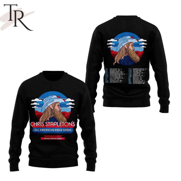 Chris Stapleton’s All American Road Show With Special Guests Support Varies By Market Hoodie