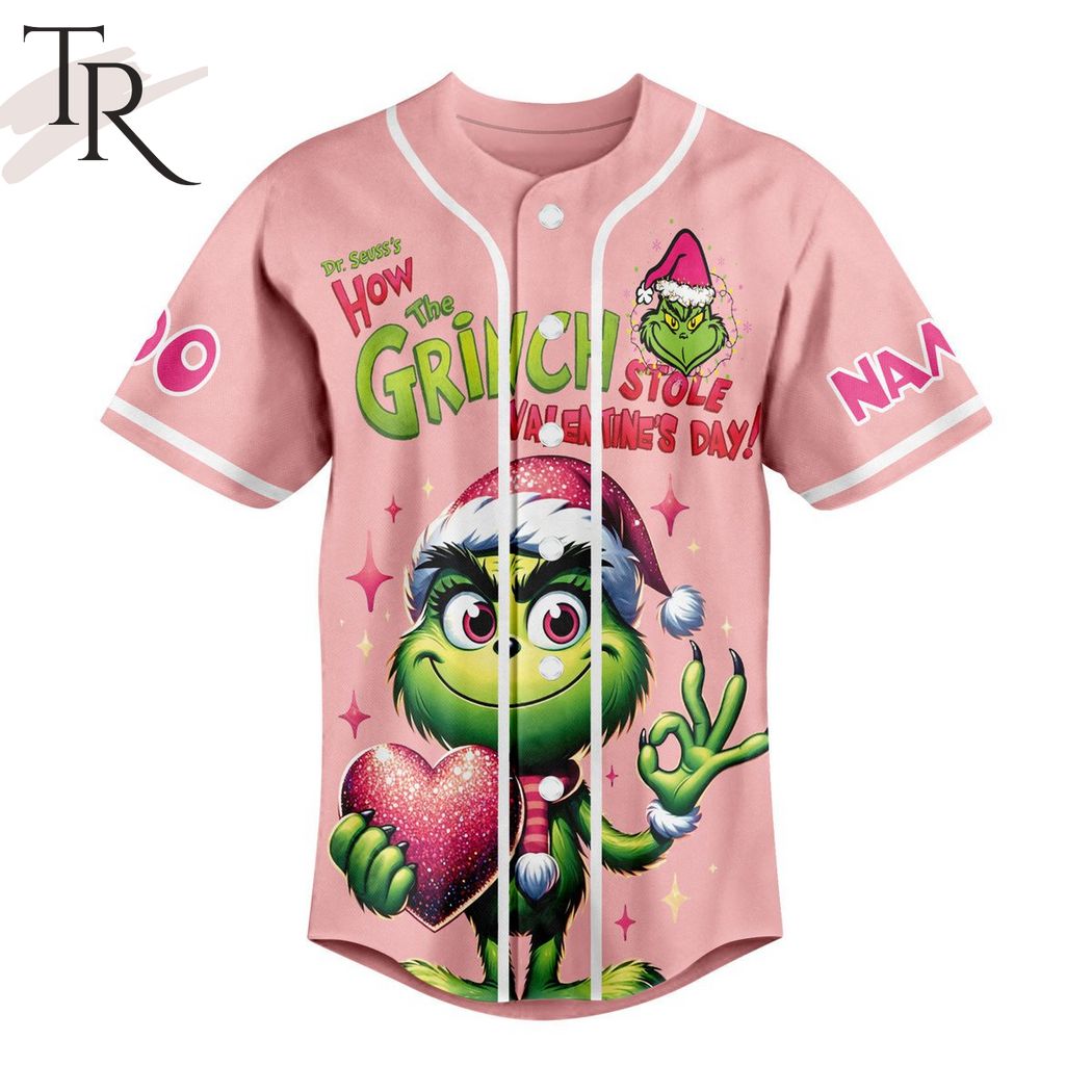 Personalized Dr. Sevss's How The Grinch Stole Valentine's Day I'm Back Valentine Day Cancelled Baseball Jersey