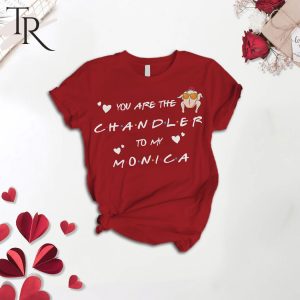 You Are The Chandler To My Monica Friends Valentine Pajamas Set