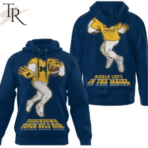 Touchdown Toach Held High Rivals Left In The Maize National Champions 2024 Michigan Wolverines Hoodie