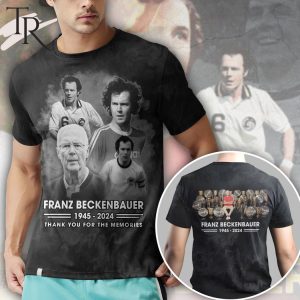79th Anniversary 1945 – 2024 Franz Beckenbauer Thank You For The Memories 3D T-Shirt