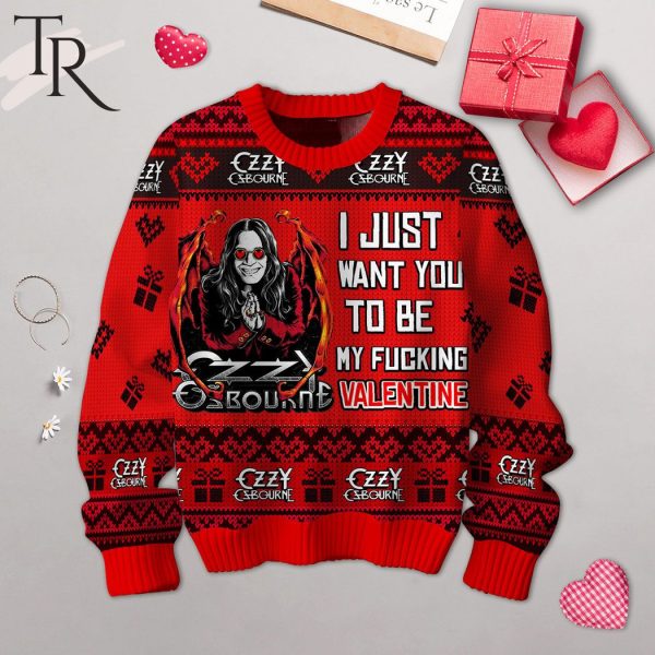 I Just Want You To Be My Fucking Valentine Ozzy Osbourne Sweater