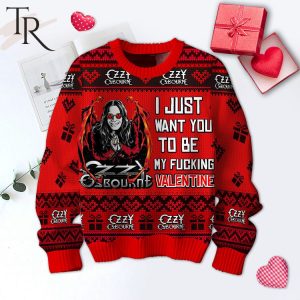 I Just Want You To Be My Fucking Valentine Ozzy Osbourne Sweater