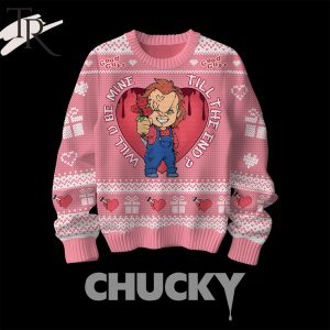 Will U Be Mine Till The End Chucky Valentine Sweater