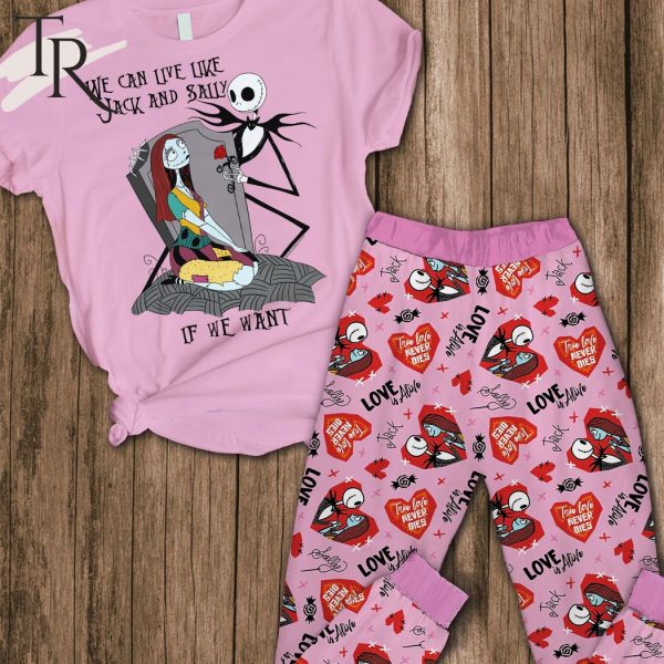 We Can Live Like Jack And Sally If We Want Valentine Pajamas Set